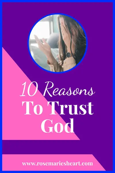 10 Reasons To Trust God