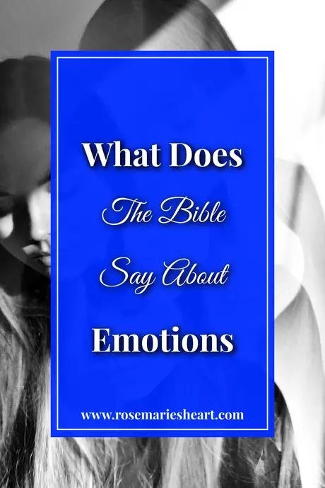 What Does The Bible Say About Controlling Our Emotions