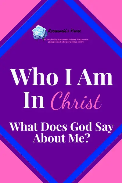 Who I Am In Christ | What Does God Say About Me?